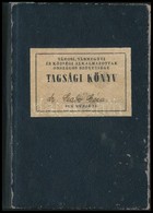 1945 Városi, Vármegyei és Községi Alkalmazottak Országos Szövetsége Tagsági Könyv, Tagdíjbélyegekkel - Sin Clasificación