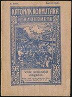 Cca 1916 Katonák Könyvtára Egy Kiadvány + 1917 Katholikus Népszövetség C. Lap Egy Száma - Non Classificati