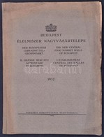 1932 Budapest élelmiszer Nagyvásártelepe, Ismertető Füzet Kihajtható Helyszínrajzzal, Fotókkal, Tűzött Papírkötésben - Non Classificati
