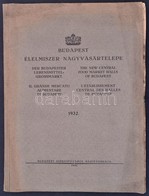 1932 Budapest élelmiszer Nagyvásártelepe, Ismertető Füzet Kihajtható Helyszínrajzzal, Fotókkal, Tűzött Papírkötésben - Ohne Zuordnung