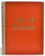 1936 Adolf Hitler. Bilder Aus Dem Leben Des Führers. Hamburg-Bahrendfeld,1936, Cigaretten Bilderdienst, 1 T.+132+4 P.+2  - Zonder Classificatie