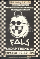 1989 Rádi Sándor (?-?): Bercsényi Klub. Fals!, Ladánybene 27., 1989. Április 29., Underground Koncertplakát, Ragasztásny - Otros & Sin Clasificación