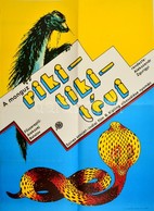 1983 Kiss Ilona (1955-): Riki-Tiki-Tévi A Monguz, Szovjet-indiai Film Plakátja, MOKÉP, Hajtott, 58×41 Cm - Sonstige & Ohne Zuordnung