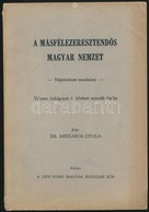 Dr. Mészáros Gyula: A Másfélezeresztendős Magyar Nemzet. Néptörténeti Tanulmány. New York,é.n.New-Yorki Magyar Irodalmi  - Ohne Zuordnung