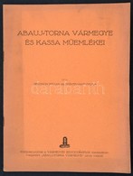 Cca 1930 Genthon István: Abauj-Torna Vármegy E és Kassa Műemlékei. Különlenyomat. 14p Képekkel - Ohne Zuordnung