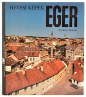 Szelényi Károly: Eger. Hevesi Képek. Bp., 1987, Képzőművészeti Kiadó-Kossuth Nyomda. Kiadói Egészvászon-kötés, Kiadói Pa - Unclassified