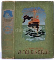 Gáspár Ferenc: Vitorlával Ázsia Körül. Vámbéry Ármin Előszavával. A Föld Körül IV. Kötet. Bp.,1907, Singer és Wolfner. K - Sin Clasificación