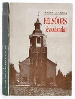 Veress D. Csaba: Felsőörs évszázadai. Dedikált Példány. Veszprém Megyei Levéltár Kiadványai 8. Veszprém, 1992, Veszprém  - Ohne Zuordnung