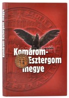 Komárom-Esztergom Megye. Szerk.: Zoltai Dénes [Dömös], [2003], Szerzői Kiadás. Gazdag Színes Képanyaggal Illusztrált. Ki - Unclassified