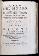 Giovanni Francesco Gemelli Careri: Giro Del Mondo Del Dottor D. Gio. Francesco Gemelli Careri. Tomo Nono Cioé Aggiunta A - Non Classificati