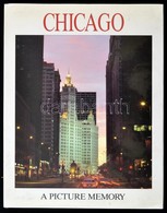 Bill Harris: Chicago. A Picture Memory. New York-Avenel,1994,Crescent Books. Angol Nyelven. Kiadói Kartonált Papírkötés, - Unclassified