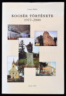 Utassy Miklós: Kocsér Története 1977-2000. Kocsér, 2000, Szerzői Kiadás. Kiadói  Papír Védőborítóban, Jó állapotban. - Non Classés