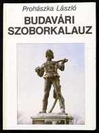 Prohászka László: Budavári Szoborkalauz, Bp., 1990 Zrínyi Kiadó, Kemény Papírkötésben, Fekete-fehér 
Képekkel - Non Classés