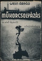 Wein Árpád: Műkorcsolyázás. Az Első Lépéstől A Bajnokságig. Bp.,1942, Kókai Lajos. Kiadói Papírkötés, Kis Szakadásokkal. - Ohne Zuordnung