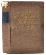 A Rendőri Büntető Eljárási és ügyviteli Szabályok. Összeállították és Jegyzetekkel Ellátták: Barkóczy László, Dr. Csató  - Zonder Classificatie