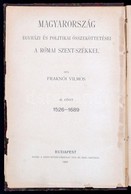 Fraknói Vilmos: Magyarország Egyházi és Politikai összeköttetései A Római Szentszékkel III. Kötet 1526-1689. Bp., 1903,  - Unclassified