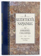 Dr. Katona Sándorné - Markó László (szerk.): A Kezdetektől Napjainkig. Az Emberiség Családfája. Képes Világtörténeti Kro - Unclassified