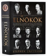 Stephen Graubard: Az Elnökök. Fordította: Märcz Róbert. Pécs,2007, Alexandra. Kiadói Kartonált Papírkötés, Kiadói Papír  - Ohne Zuordnung