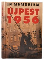 Kadlecovits Géza: In Memoriam Újpest 1956. Újpest, 2006. Kossuth. Kiadói Kartonálásban - Ohne Zuordnung