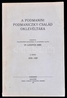 A Podmanini Podmaniczky-család Oklevéltára. II. Kötet: 1510-1537. Közzétette, Családtörténeti Bevezetéssel, és Jegyzetek - Ohne Zuordnung