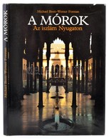 Michael Brett-Werner Forman: A Mórok. Az Iszlám Nyugaton. Fordította Zala Tamás. Bp., 1985, Gondolat. Kiadói Egészvászon - Ohne Zuordnung