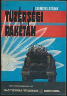 Haditechnika Fiataloknak 2 Kötete: 
Szentesi György: Tüzérségi Rakéták.; Varsányi Ernő: 40 Szovjet Repülőgép-tervező 80  - Ohne Zuordnung