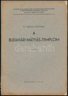 M: Takács Marianna: A Budavári Mátyás-templom .16 Képpel. Bp., 1940. Kiadói Papírborítékban - Sin Clasificación