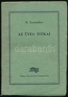 M. Szvesnyikov: Az üveg Titkai. Győri Miklós Rajzaival.  Fordította: Gellért György. Bp.,1948, Magyar Könyvbarátok Kultú - Ohne Zuordnung