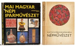 Platthy György-Dr. Rónai Béla: Népművészet. Bp.,1989, Tankönyvkiadó. Kiadói Kartonált Papírkötés. +Mai Magyar Népi Iparm - Sin Clasificación