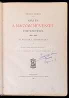 Szana Tamás: Száz év A Magyar Művészet Történetéből 1800-1900. Festészet, Szobrászat. Bp., 1901, Athenaeum. Kopott Vászo - Sin Clasificación