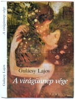 Gulácsy Lajos: A Virágünnep Vége. Összegyűjtött írások, Gulácsy-képekkel. Bp.,1989, Szépirodalmi. Kiadói Bársony-kötés,  - Non Classés