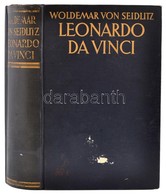 Woldemar Von Seidlitz: Leonardo Da Vinci. Wien,1935,Phaidon. Német Nyelven. Kiadói Kissé Kopott Aranyozott Egészvászon-k - Ohne Zuordnung