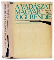 Dr. Zoltán Ödön: A Vadászat Magyar Jogi Rendje. Bp., 1978, Közgazdasági és Jogi Könyvkiadó, 799 P. Kiadói Egészvászon Kö - Unclassified