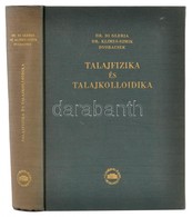 Dr. Di Gleria János-Dr. Klimes-Szmik Andor-Dvoracsek Miklós: Talajfizika és Talajkolloidika. Bp.,1957, Akadémiai Kiadó.  - Non Classificati