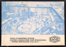 ERBE: Paksi Atomerőmű építése. 20 Fotót Tartalmazó Többnyelvű Kiadvány. 1980. Kiadói Kartonálásban - Zonder Classificatie