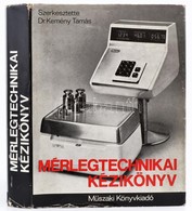 Mérlegtechnikai Kézikönyv. Szerk.: Dr. Kemény Tamás. Bp.,1980,Műszaki. Kiadói Egészvászon-kötés, Kiadói Papír Védőborító - Non Classificati