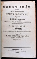 A Szepesy Ignác-féle Bibliakiadás: Szent Írás, Vagyis Az ó Szövetségnek Szent Könyvei. I. Köt. Fordította: Káldi György. - Ohne Zuordnung