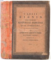 Cassii Dionis Cocceiani Historiae Romanae Quae Supersunt. 1. Köt. Lipcse, 1829, Karl Tauchnitz. Kopott Későbbi Kartonált - Non Classificati