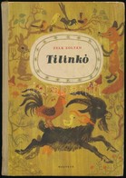 Zelk Zoltán: Tilinkó. Reich Károly Rajzaival. Bp.,1955, Magvető. Kiadói Félvászon-kötés, Kis Kopásnyomokkal A Borítón és - Sin Clasificación