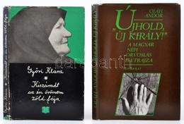 Győri Klára: Kiszáradt Az én örömem Zöld Fája. Bukarest, 1975. Kriterion. Oláh Andor: Újhold Király A Magyar Népi Orvosl - Unclassified