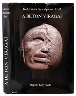 Kolozsvári Grandpierre Emil: A Beton Virágai. Vekerdy Tamásnak Dedikált Példány. Bp., é.n. Magvető. Egészvászon Kötésben - Unclassified