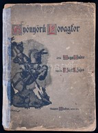 Nagy Endre: Gyönyörű Lovagkor. Rajz.: Márk Lajos. Bp., 1905, Globus. Sérült, Javított Gerincű Papírkötésben. - Unclassified