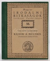 Vachott Sándorné: Rajzok A Múltból. Bp., é. N., M. Kir. Egyetemi Nyomda. Későbbi Velúrkötésben, Jó állapotban. - Unclassified