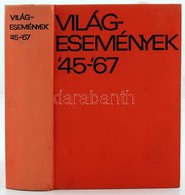 Világesemények 1945-1967. Főszerk.: Bollinger, Klaus. Bp., 1968, Kossuth Könyvkiadó. Vászonkötésben, Jó állapotban. - Ohne Zuordnung
