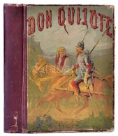 Miguel De Cervantes Saavedra: Don Quijote De La Mancha. Átdolgozta: Győry Miklós. Bp.,1875, Légrády. Átkötött Kopott Ill - Unclassified