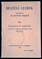 Beszélő Számok. Szerk.: Zentay Dezső. 6. Füz.: Vállalatok és Igazgatók. A Magyar Közgazdasági élet Vezetői. Bp., 1938, F - Unclassified