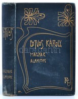 Eötvös József: Magyar Alalkok. Bp., 1901, Révai. Hiányos Címlappal, Díszes, Kissé Kopott Vászonkötésben, Egyébként Jó ál - Ohne Zuordnung