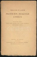 William N. Loew: Modern Magyar Lyricvs. Selected Gems From Alex. Petőfi And Other Modern Hungarian Poets. Bp.,1926, Wodi - Unclassified