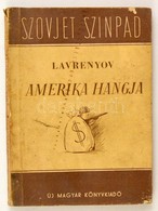 Lavrenyov, Borisz: Amerika Hangja. Bp., é. N., Új Magyar Könyvkiadó. Papírkötésben, Jó állapotban. - Unclassified