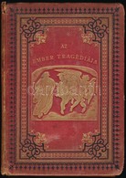 Madách Imre: Az Ember Tragédiája. Hetedik Kiadás. Bp., 1884, Athenaeum. Kiadói Aranyozott Egészvászon Kötés, Kissé Kopot - Ohne Zuordnung